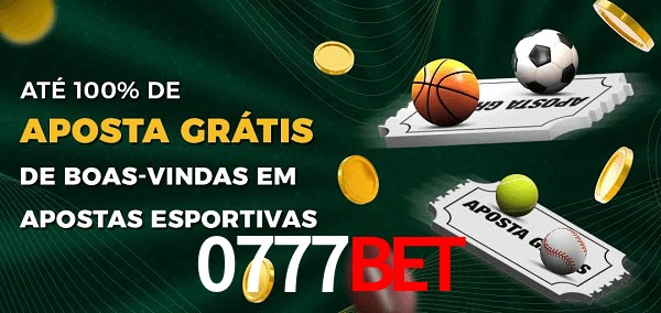0777bet Ate 100% de Aposta Gratis
